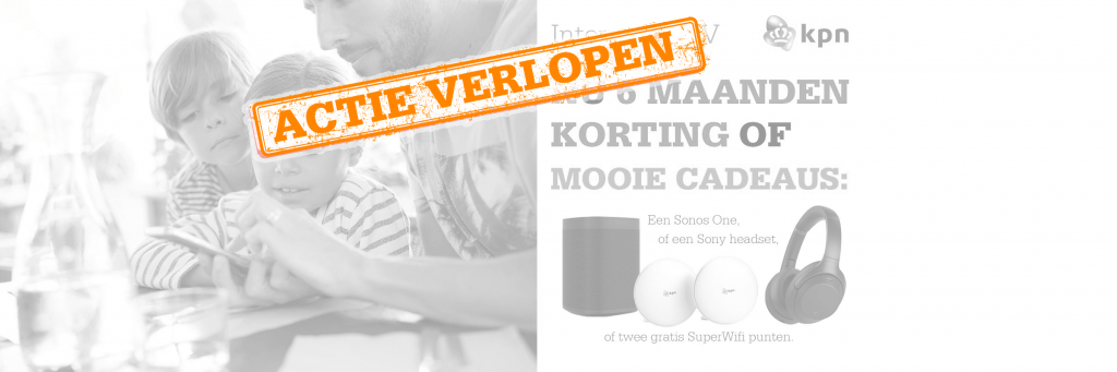 KPN Deal: nu 6 maanden korting of mooie cadeaus