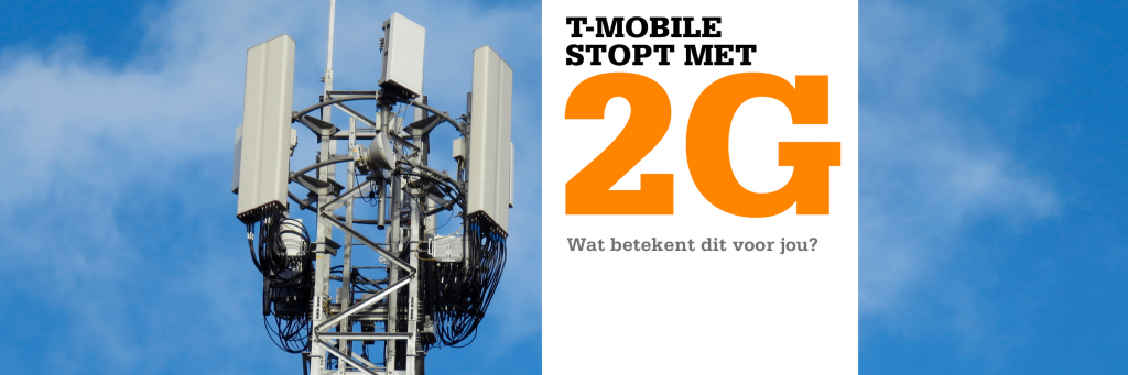 T-Mobile stopt per 1 juni met het 2G netwerk