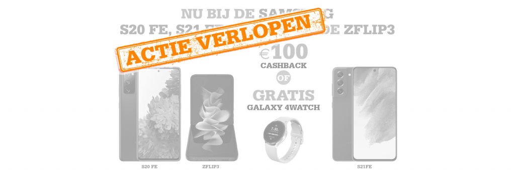 Samsung Flip3 fold3 en Samsung Galaxy 21 en Samsung Galaxy 20 FE met gratis Galaxy Watch 4 of €100 cashback