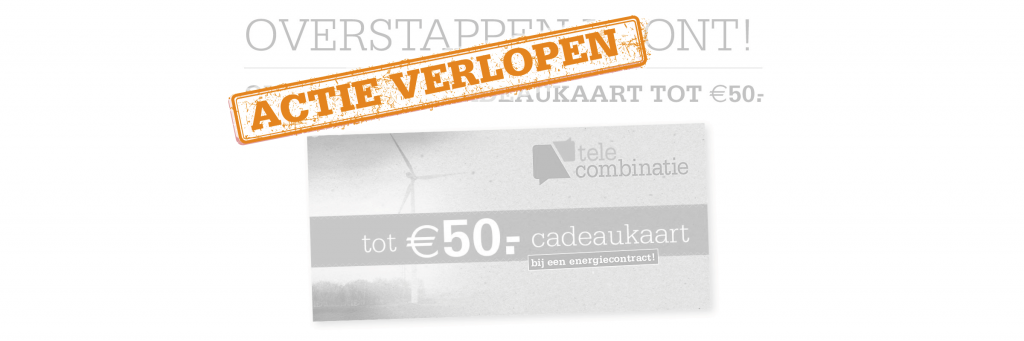 Nog voordeliger overstappen met een cadeaukaart tot wel €50,-