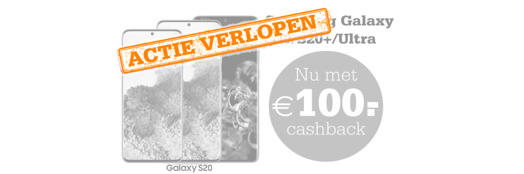 De Samsung Galaxy S20/+/Ultra: nu met €100,- cashback!